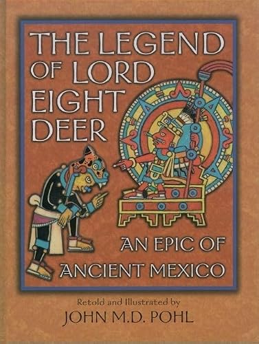 Cover of The Legend of Lord Eight Deer: An Epic of Ancient Mexico