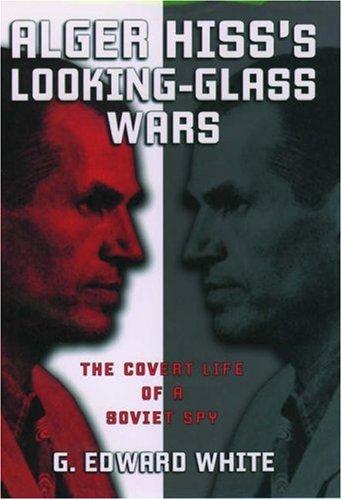 Cover of Alger Hiss' looking-glass wars