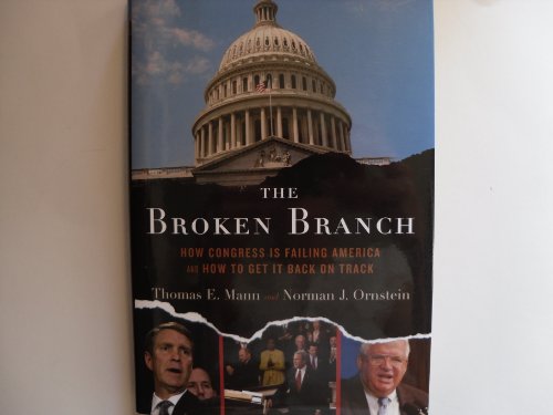 Cover of The Broken Branch: How Congress Is Failing America and How to Get It Back on Track