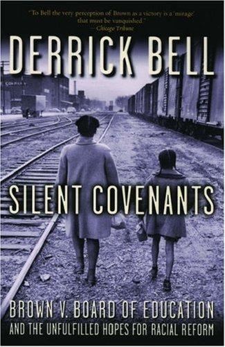 Cover of Silent Covenants: Brown v. Board of Education and the Unfulfilled Hopes for Racial Reform