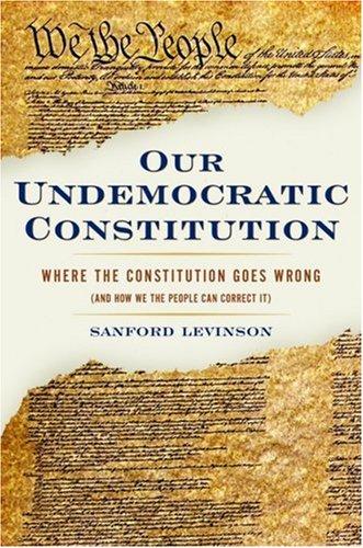 Cover of Our Undemocratic Constitution