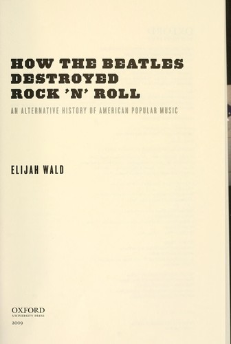 Cover of How the Beatles destroyed rock 'n' roll