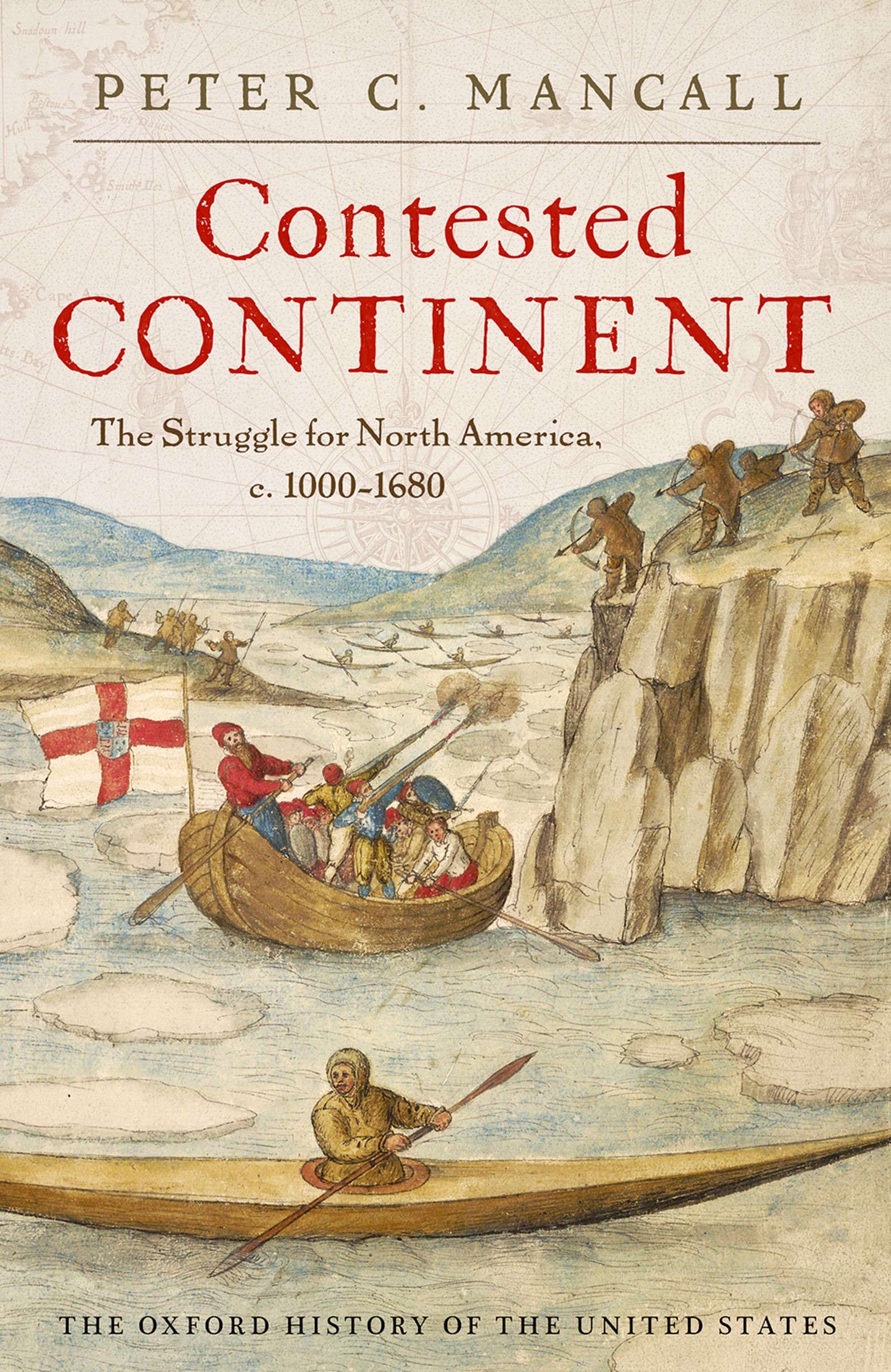 Cover of Contested Continent: The Struggle for North America, c. 1000–1680