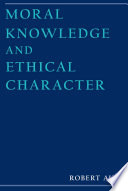 Cover of Moral Knowledge and Ethical Character