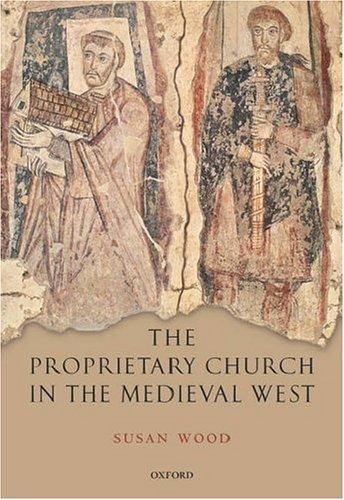Cover of The Proprietary Church in the Medieval West