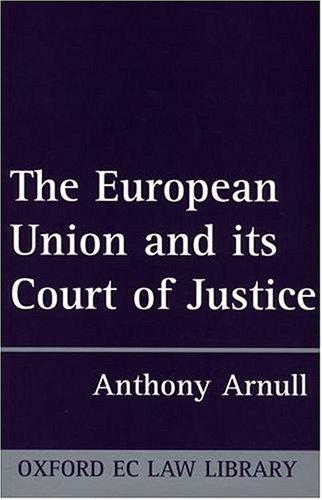Cover of The European Union and Its Court of Justice (Oxford European Community Law Series)
