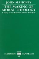 Cover of The making of moral theology