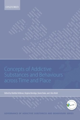 Cover of Concepts of Addictive Substances and Behaviours across Time and Place