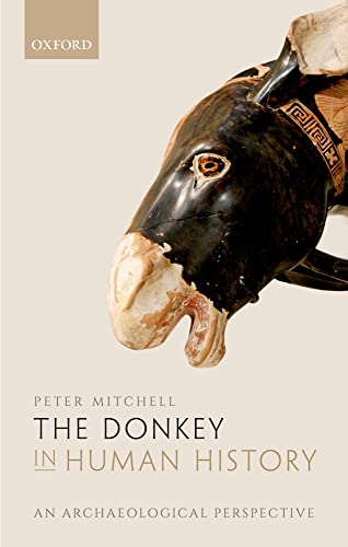 Cover of The Donkey in Human History: An Archaeological Perspective