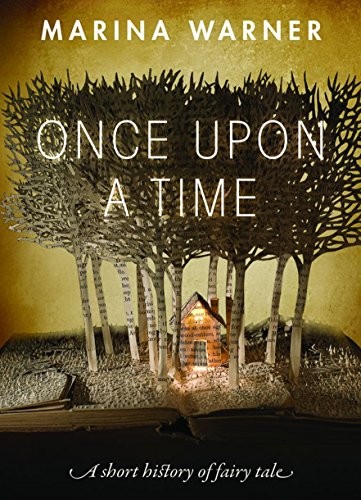 Cover of Once Upon a Time: A Short History of Fairy Tale