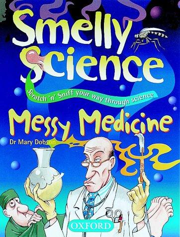 Cover of Messy Medicine (Smelly Science)