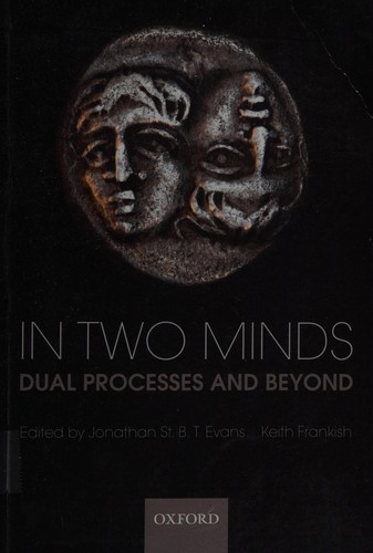 Cover of In Two Minds: Dual Processes and Beyond