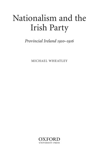 Cover of NATIONALISM AND THE IRISH PARTY: PROVINCIAL IRELAND, 1910-1916