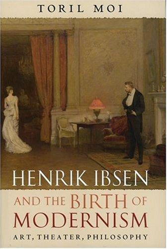 Cover of HENRIK IBSEN AND THE BIRTH OF MODERNISM: ART, THEATRE, PHILOSOPHY