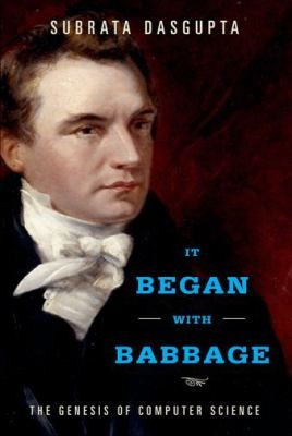 Cover of It Began With Babbage The Genesis Of Computer Science