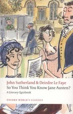 Cover of So You Think You Know Jane Austen A Literary Quizbook