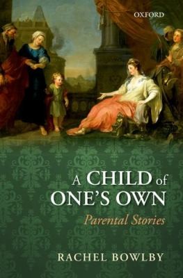 Cover of A Child Of Ones Own Parental Stories