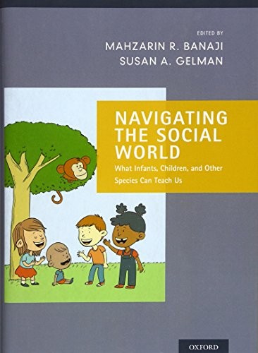 Cover of Navigating the Social World: What Infants, Children, and Other Species Can Teach Us