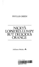 Cover of Nicky's lopsided, lumpy, but delicious orange
