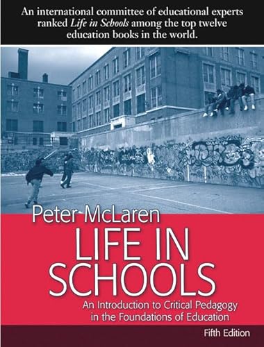 Cover of Life in Schools: An Introduction to Critical Pedagogy in the Foundations of Education