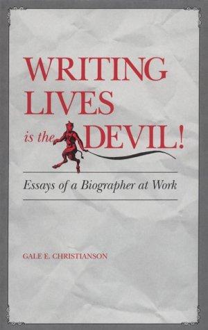 Cover of Writing Lives Is the Devil!