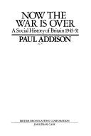 Cover of Now the war is over