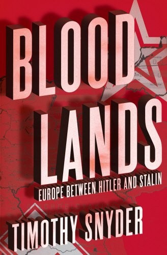 Cover of Bloodlands: Europe Between Hitler and Stalin