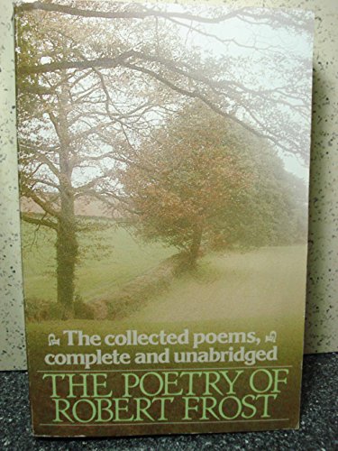 Cover of The Poetry of Robert Frost: The Collected Poems, Complete and Unabridged