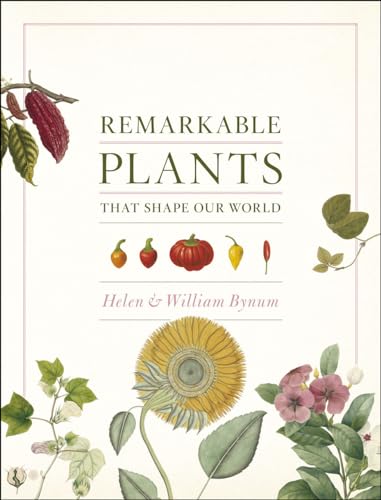 Cover of Remarkable Plants That Shape Our World
