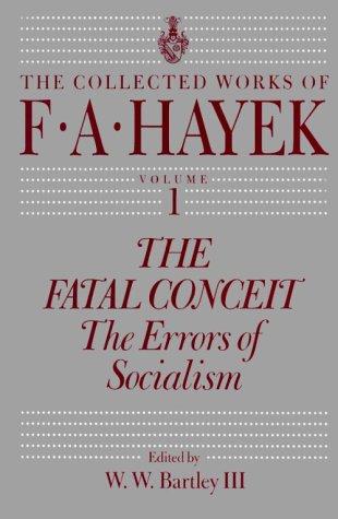 Cover of The Fatal Conceit: The Errors of Socialism