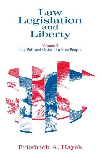 Cover of Law, Legislation and Liberty: A New Statement of the Liberal Principles of Justice and Political Economy