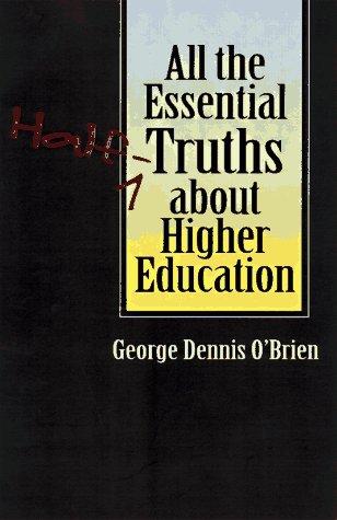 Cover of All the essential half-truths about higher education