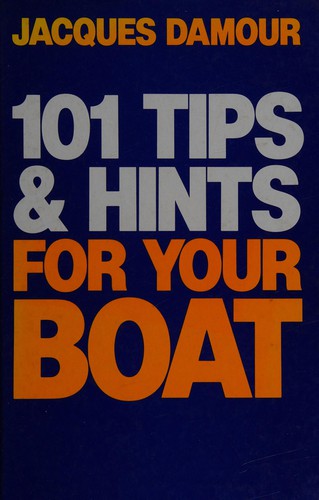 Cover of 101 Tips and Hints for Your Boat