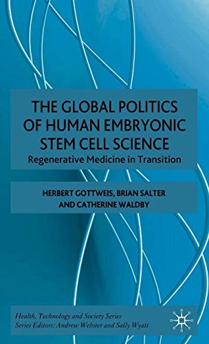 Cover of The global politics of human embryonic stem cell science