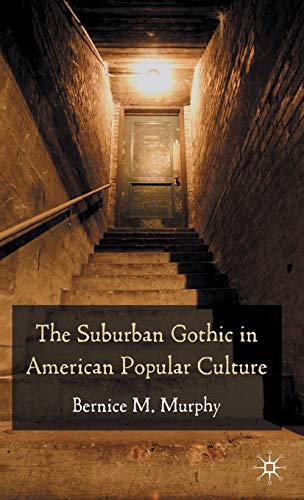 Cover of The Suburban Gothic in American Popular Culture