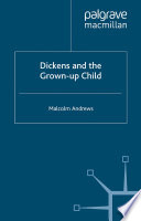 Cover of Dickens and the Grown-Up Child