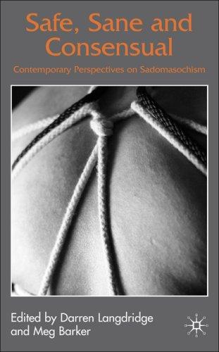 Cover of Safe, Sane, and Consensual: Contemporary Perspectives on Sadomasochism