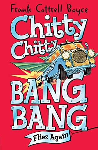 Cover of Chitty Chitty Bang Bang Flies Again!. by Frank Cottrell Boyce