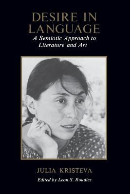 Cover of Desire In Language A Semiotic Approach To Literature And Art