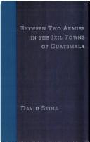 Cover of Between two armies in the Ixil towns of Guatemala
