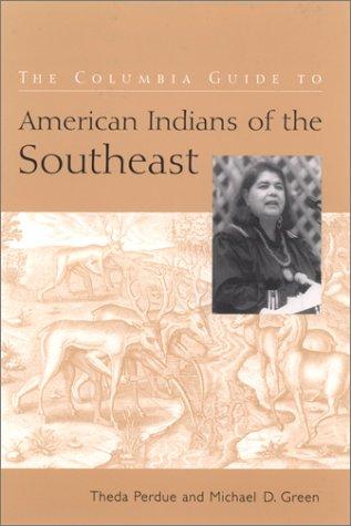 Cover of The Columbia guide to American Indians of the Southeast