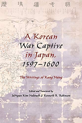Cover of Korean War Captive in Japan, 1597-1600 - the Writings of Kang Hang