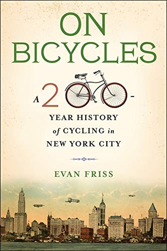Cover of On Bicycles: A 200-Year History of Cycling in New York City
