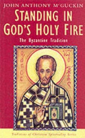 Cover of Standing in God's Holy Fire (Traditions of Christian Spirituality)