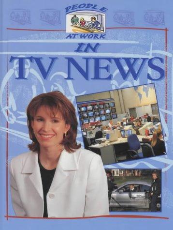 Cover of In TV News (People at Work)