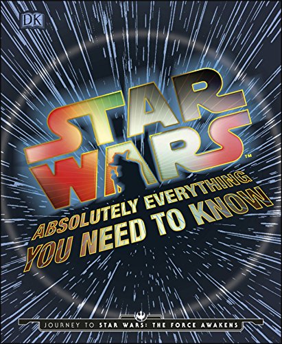 Cover of Star Wars Absolutely Everything You Need to Know