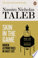 Cover of Skin in the Game: Hidden Asymmetries in Daily Life
