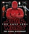 Cover of Star Wars: The Last Jedi: The Visual Dictionary