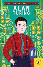 Cover of The Extraordinary Life of Alan Turing
