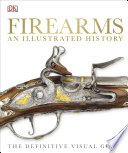 Cover of Firearms An Illustrated History